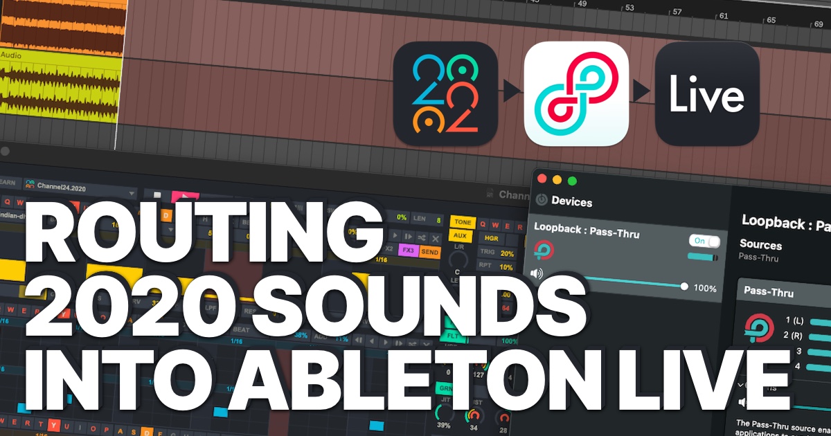 Routing 2020 Sounds into Ableton Live with Loopback